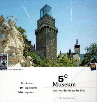 5e Museum - Stadt Waidhofen an der Ybbs im Rothschildschloss